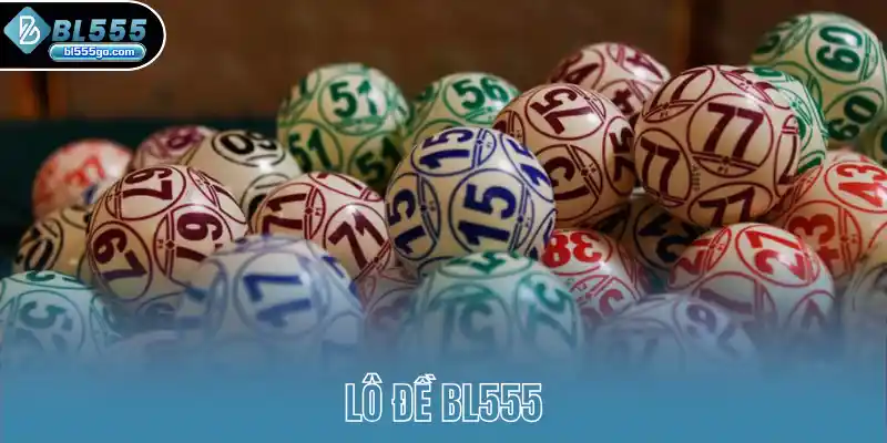 Mẹo Xổ Số Lô Đề BL555 4 lo-de-bl555